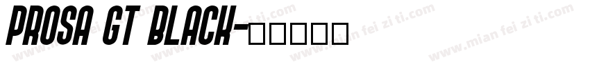 Prosa GT Black字体转换